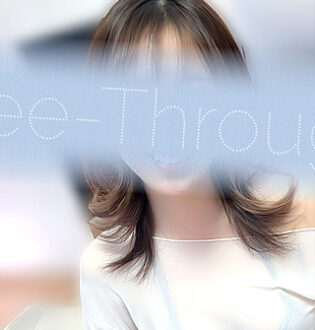See-Through (シースルー) まつり