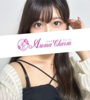 Aroma Charm (アロマチャーム) 奥田まゆか