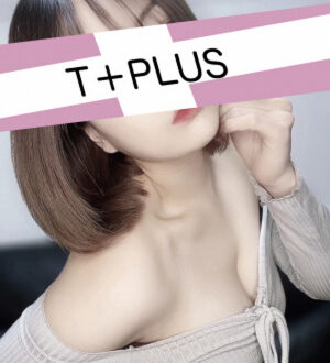 T+Plus 新宿 (ティープラス) 北川れみ